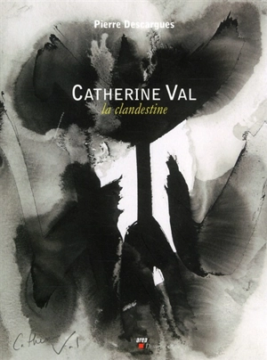 Catherine Val : jardin des mots - Pierre Descargues