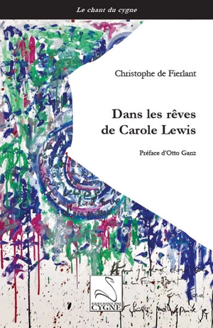 Dans les rêves de Carole Lewis - Christophe de Fierlant