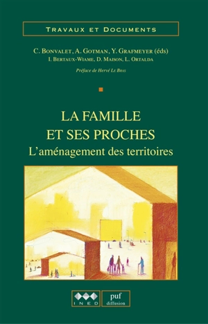 La famille et ses proches : l'aménagement des territoires - Catherine Bonvalet