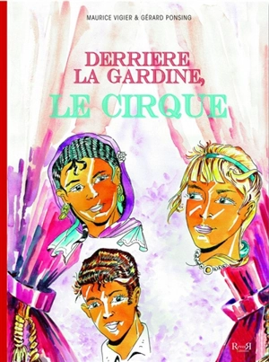 Derrière la gardine, le cirque - Maurice Vigier