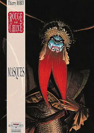 Rouge de Chine. Vol. 2. Masques - Thierry Robin