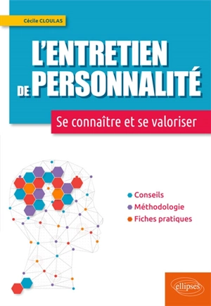 L'entretien de personnalité : se connaître et se valoriser : conseils, méthodologie, fiches pratiques - Cécile Cloulas