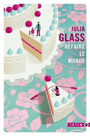 Refaire le monde - Julia Glass