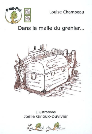 Dans la malle du grenier... - Louise Champeau