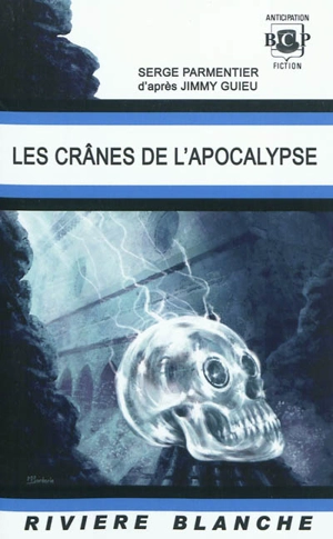 Les crânes de l'Apocalypse - Serge Parmentier