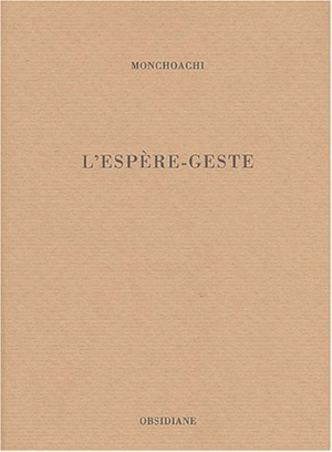 L'espère-geste - Monchoachi