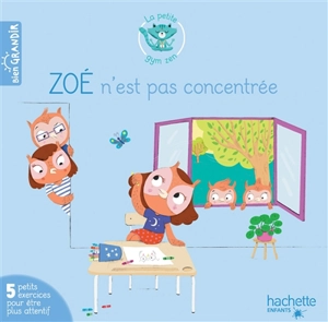 Zoé n'est pas concentrée : 5 petits exercices pour être plus attentif - Isabelle Jouve-Gaudin