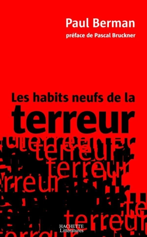 Les habits neufs de la terreur - Paul Berman