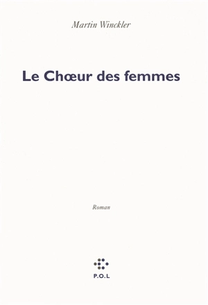 Le choeur des femmes - Martin Winckler