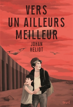 Vers un ailleurs meilleur - Johan Heliot