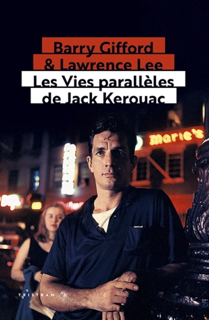 Les vies parallèles de Jack Kerouac - Barry Gifford