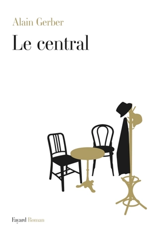 Le Central - Alain Gerber