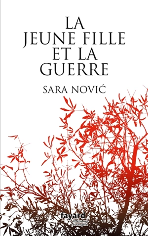 La jeune fille et la guerre - Sara Novic