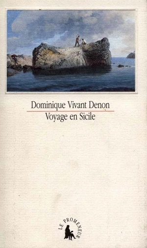 Voyage en Sicile - Dominique-Vivant Denon