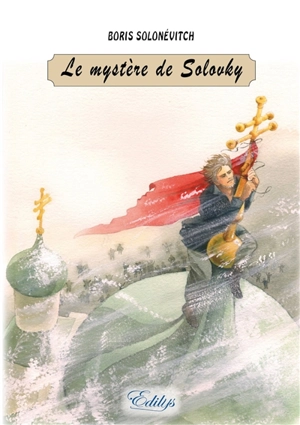 Le mystère de Solovky - Boris Solonévitch