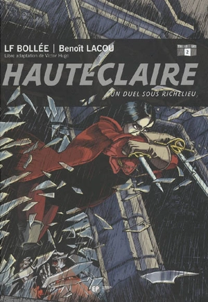 Hauteclaire. Vol. 2. Un duel sous Richelieu - Laurent-Frédéric Bollée