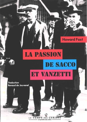 La passion de Sacco et Vanzetti - Howard Fast