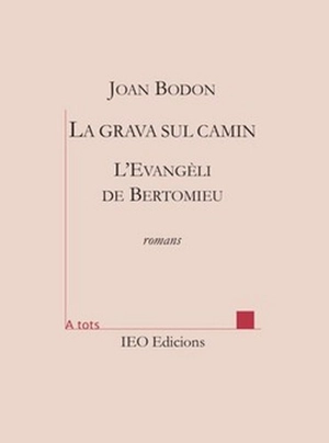 La grava sul camin. L'evangèli de Bertomieu - Joan Bodon