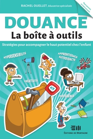 Douance : Stratégies pour accompagner le haut potentiel chez l'enfant - Rachel Ouellet