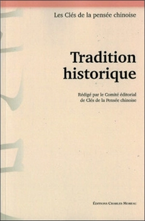 Tradition historique - Les Clés de la pensée chinoise