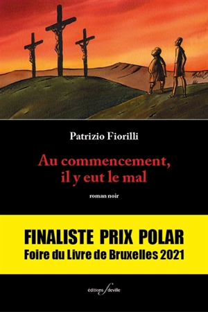 Au commencement, il y eut le mal - Patrizio Fiorilli