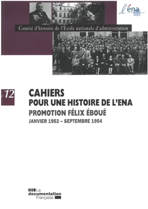 Promotion Félix Eboué : janvier 1952-septembre 1954 - Comité d'histoire de l'Ecole nationale d'administration (Paris)