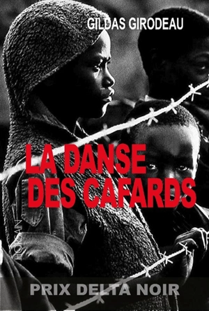 La danse des cafards : romans - Gildas Girodeau