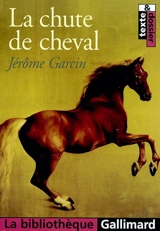 La chute de cheval - Jérôme Garcin