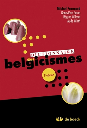 Dictionnaire des belgicismes - Michel Francard