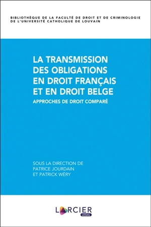 La transmission des obligations en droit français et en droit belge : approches de droit comparé