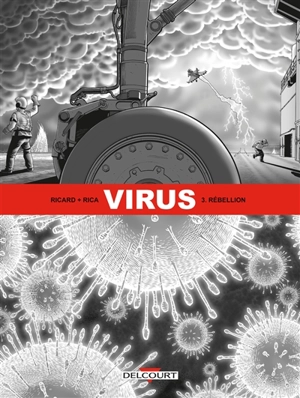 Virus. Vol. 3. Rébellion - Sylvain Ricard