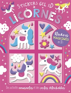 Licornes : des activités amusantes et des cartes détachables ! : stickers magiques en 3D ! - Jess Moorhouse