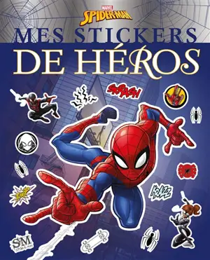 Spider-Man : mes stickers de héros - Marvel comics