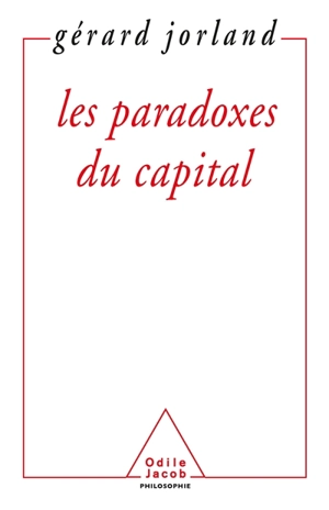 Les paradoxes du capital - Gérard Jorland