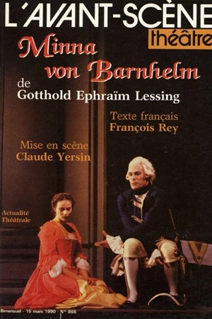Avant-scène théâtre (L'), n° 866. Minna von Barnhelm ou La fortune du soldat - Gotthold Ephraim Lessing