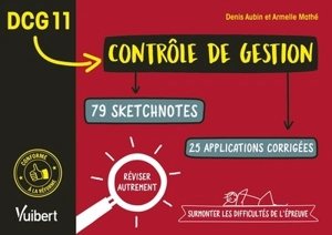 DCG 11 contrôle de gestion : 79 sketchnotes, 25 applications corrigées - Denis Aubin