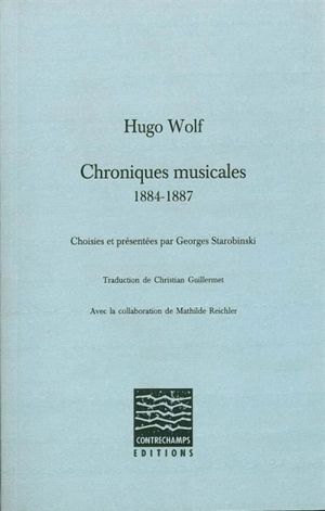 Chroniques musicales, 1884-1887 - Hugo Wolf