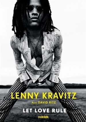 Let love rule : autobiographie - Lenny Kravitz