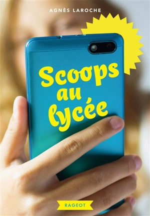 Scoops au lycée - Agnès Laroche