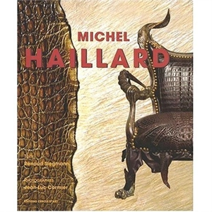 Michel Haillard : monographie - Renaud Siegmann