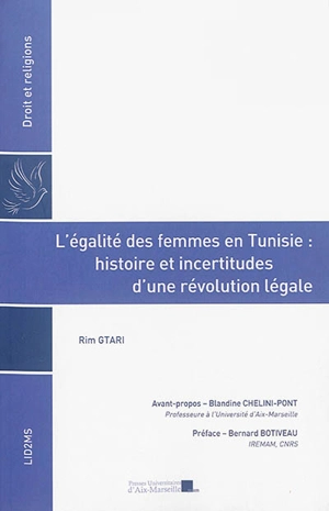 L'égalité des femmes en Tunisie : histoire et incertitudes d'une révolution légale - Rim Gtari