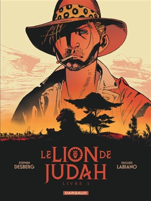 Le lion de Judah. Vol. 1 - Stephen Desberg