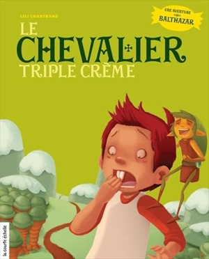 Le chevalier triple crème - Lili Chartrand