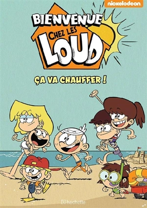 Bienvenue chez les Loud. Ca va chauffer ! - Nickelodeon