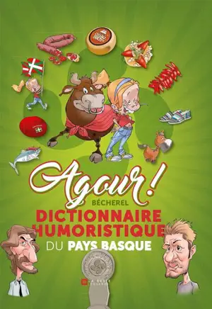 Agour ! : dictionnaire humoristique du Pays basque - Bécherel
