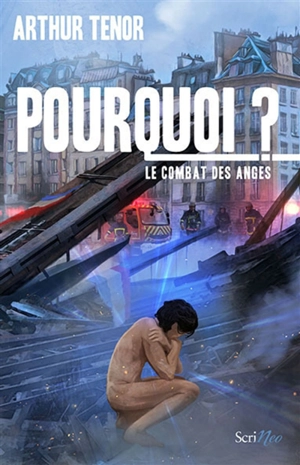 Pourquoi ? : le combat des anges - Arthur Ténor