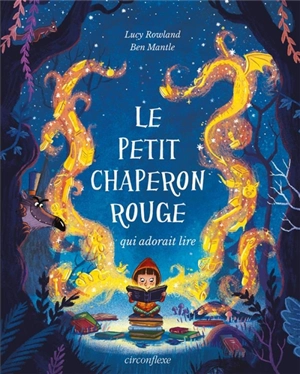 Le Petit Chaperon rouge qui adorait lire - Lucy Rowland