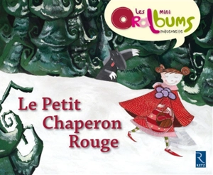 Le petit chaperon rouge - Laurent Dumortier