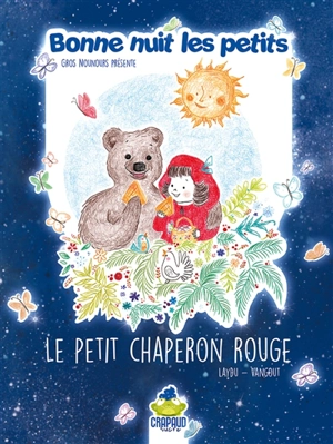 Bonne nuit les petits. Le Petit Chaperon rouge - Christine Laydu