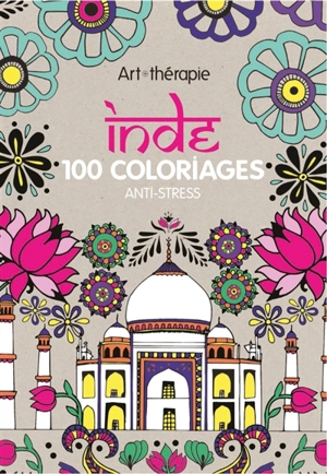 Inde : 100 coloriages anti-stress - Emilie Ramon